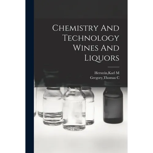 Chemistry And Technology Wines And Liquors - Paperback