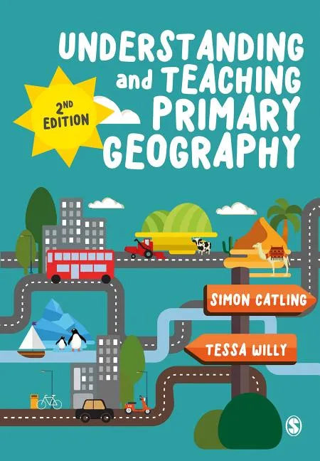 Understanding and Teaching Primary Geography - Paperback