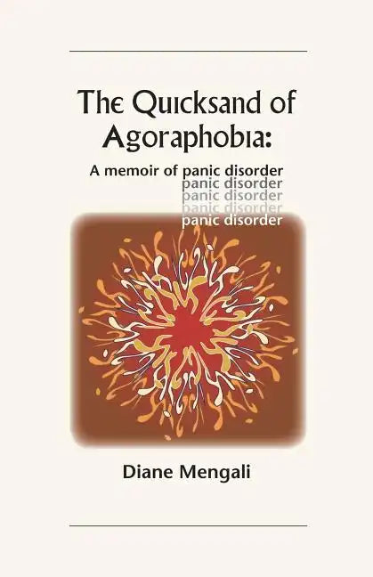 The Quicksand of Agoraphobia: A memoir of panic disorder - Paperback