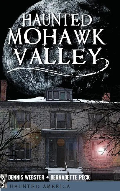 Haunted Mohawk Valley - Hardcover