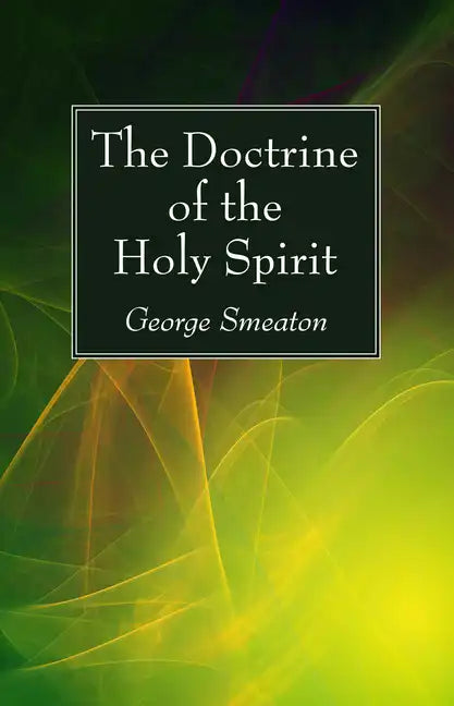 The Doctrine of the Holy Spirit - Paperback