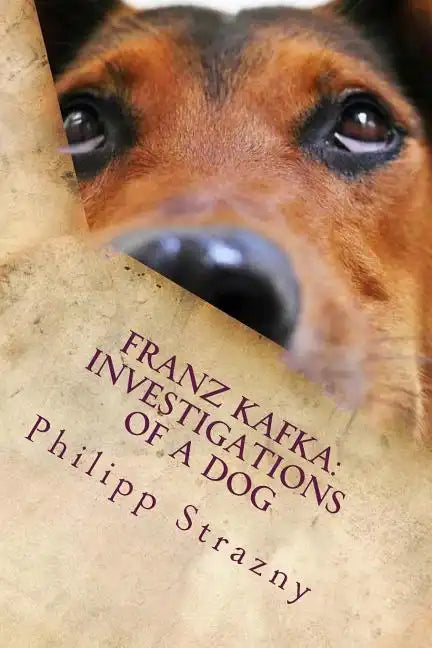 Franz Kafka: Investigations of a Dog: Translator Edition: German/English - Paperback