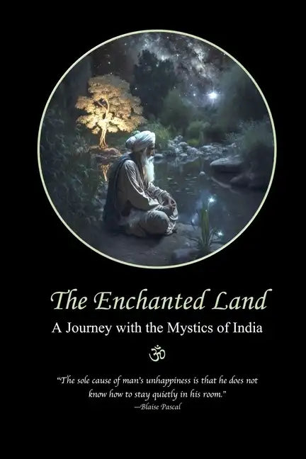 The Enchanted Land: A Journey with the Mystics of India - Paperback