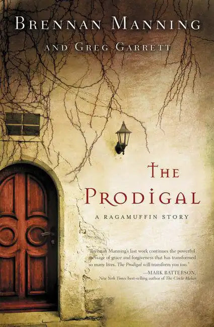 The Prodigal: A Ragamuffin Story - Paperback