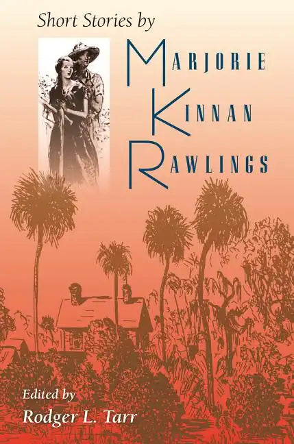 Short Stories by Marjorie Kinnan Rawlings - Paperback