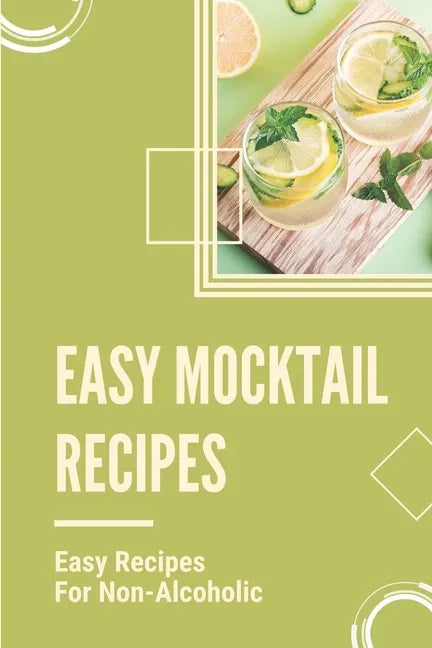 Easy Mocktail Recipes: Easy Recipes For Non-Alcoholic: Mocktails Recipes With Sprite - Paperback