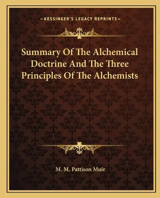 Summary of the Alchemical Doctrine and the Three Principles of the Alchemists - Paperback