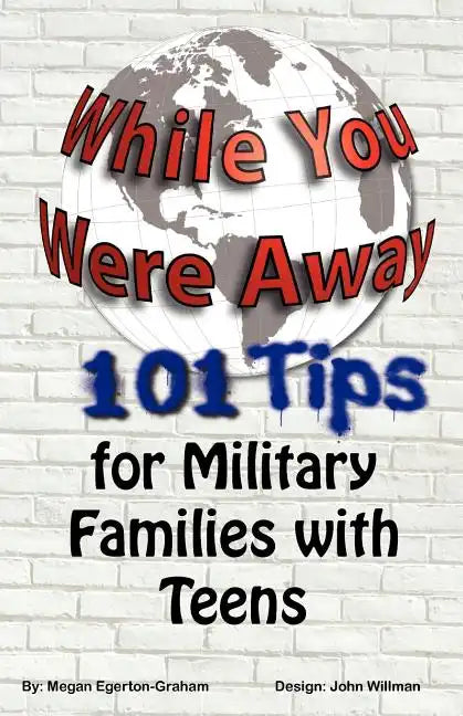While You Were Away: 101 Tips for Military Families With Teens - Paperback