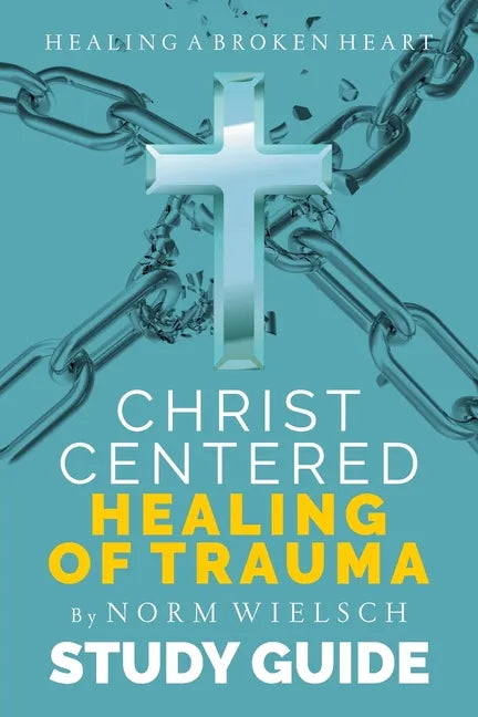 Christ-Centered Healing Study Guide - Paperback