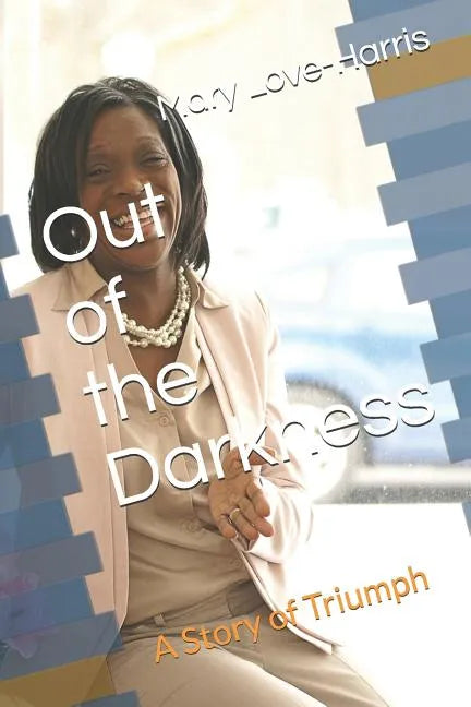 Out of the Darkness-a story of triumph - Paperback