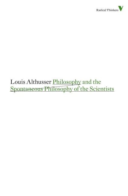 Philosophy and the Spontaneous Philosophy of the Scientists - Paperback