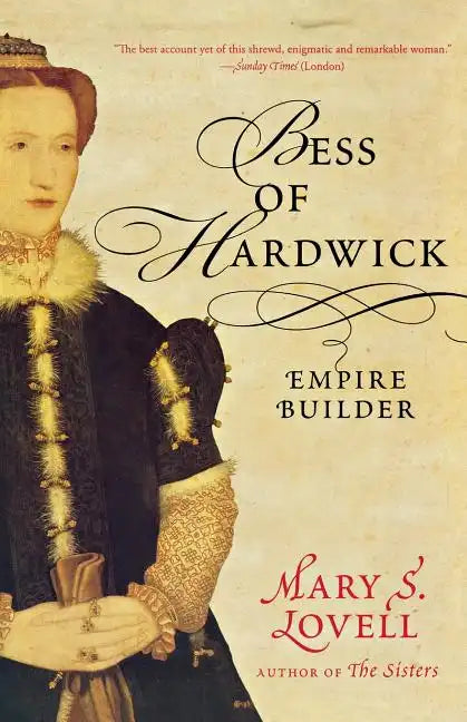 Bess of Hardwick: Empire Builder - Paperback