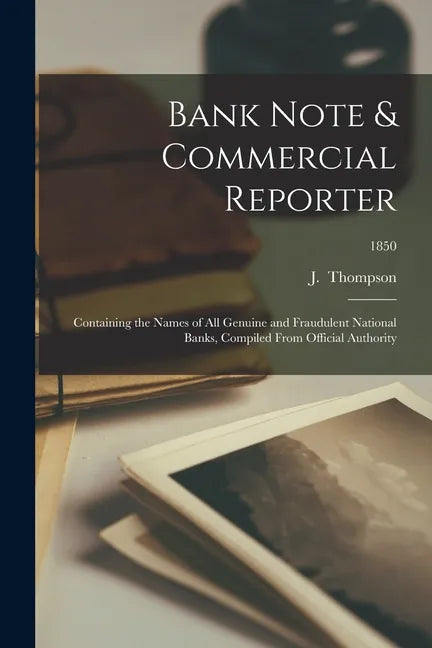 Bank Note & Commercial Reporter; 1850 - Paperback