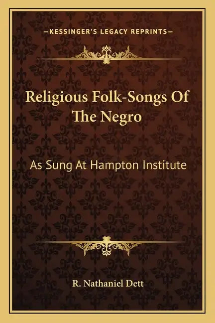 Religious Folk-Songs of the Negro: As Sung at Hampton Institute - Paperback
