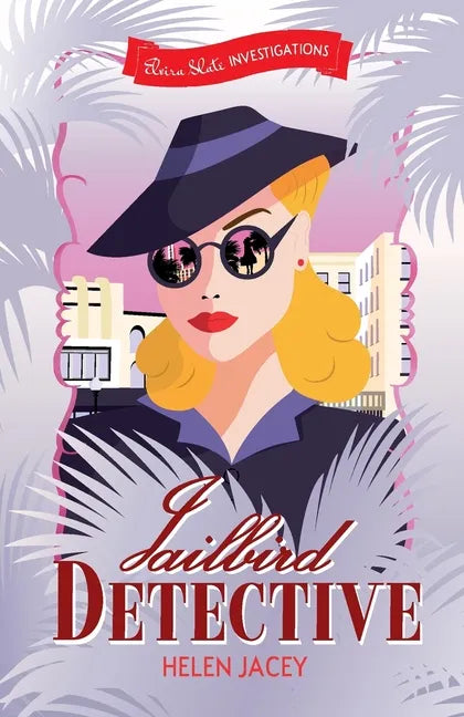 Jailbird Detective: Elvira Slate Investigations Book One - Paperback