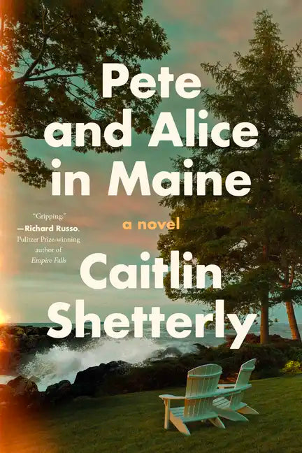 Pete and Alice in Maine - Hardcover