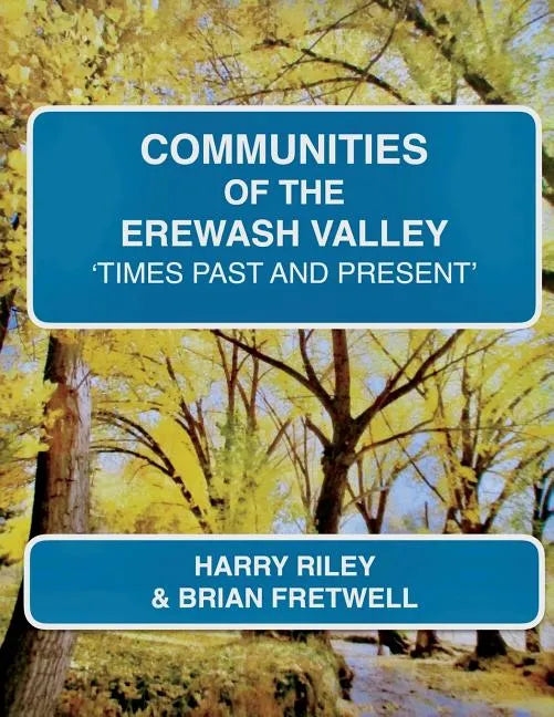 Communities of the Erewash Valley: Times Past and Present - Paperback