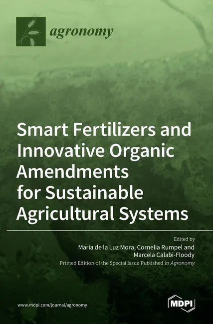 Smart Fertilizers and Innovative Organic Amendments for Sustainable Agricultural Systems - Hardcover