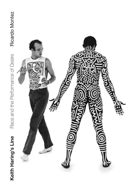Keith Haring's Line: Race and the Performance of Desire - Paperback