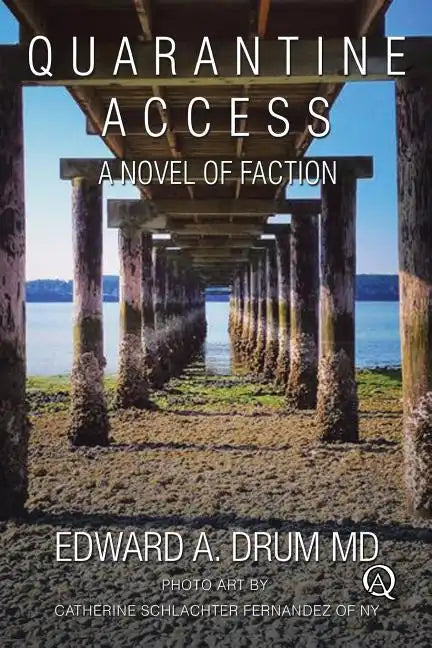 Quarantine Access: A Novel of Faction - Paperback