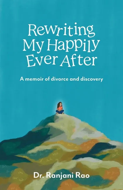 Rewriting My Happily Ever After: A memoir of divorce and discovery - Paperback