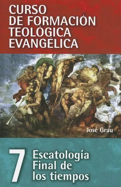 Cft 07 - Escatología Final de Los Tiempos - Paperback