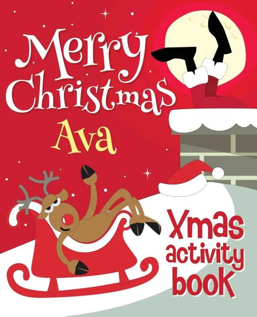 Merry Christmas Ava - Xmas Activity Book: (Personalized Children's Activity Book) - Paperback