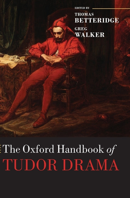 Oxford Handbook of Tudor Drama