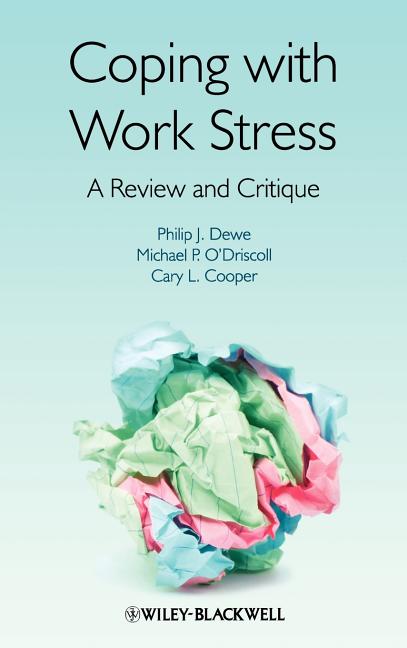 Coping with Work Stress: A Review and Critique