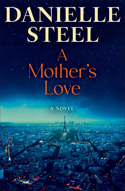 Hardcover copy of "A Mother's Love" by Danielle Steel, featuring the book cover with title and author.