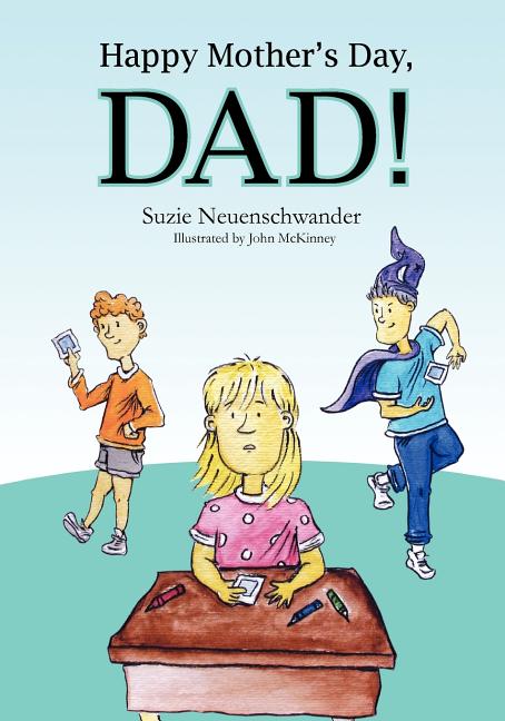 Happy Mother's Day Dad!