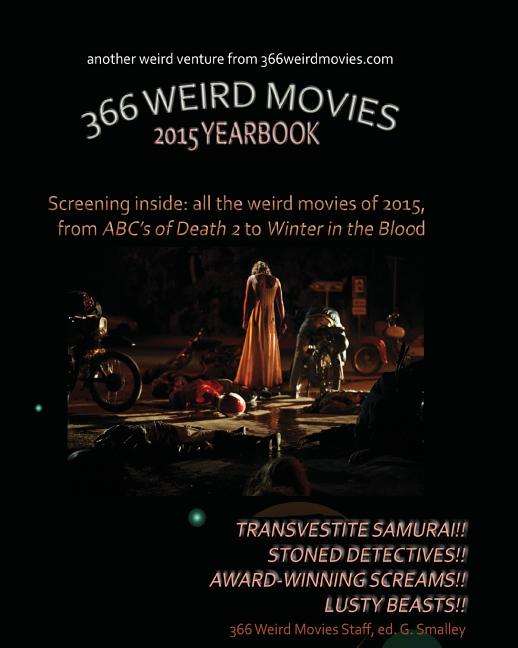 366 Weird Movies 2015 Yearbook