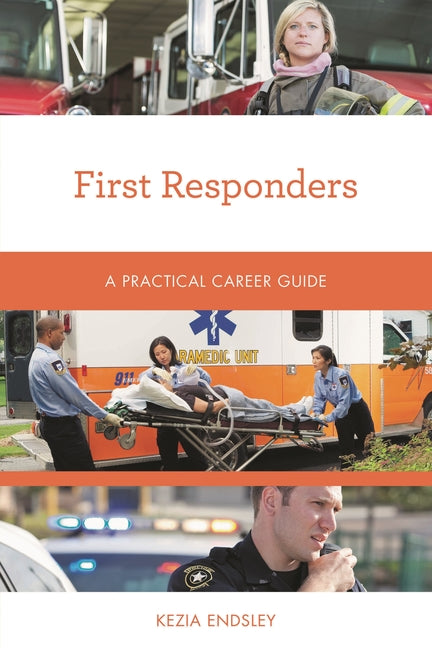 First Responders: A Practical Career Guide