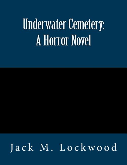 Underwater Cemetery: A Horror Novel