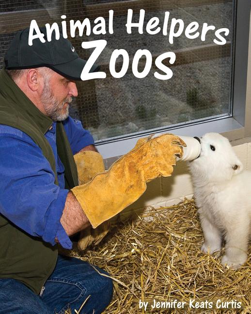 Animal Helpers: Zoos