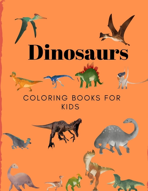Dinosaurs Coloring Books for Kids: Books for Kids, Boys, Girls