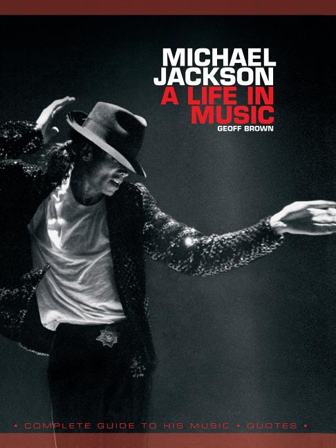 Michael Jackson: A Life in Music