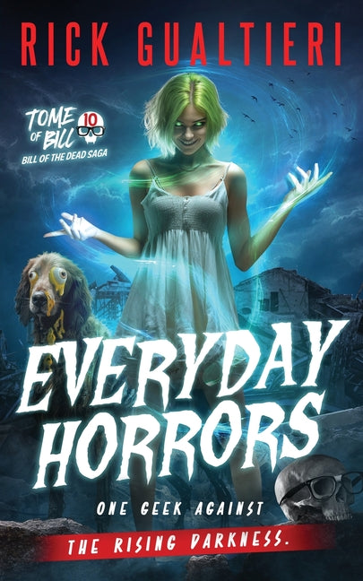 Everyday Horrors: Bill of the Dead Saga