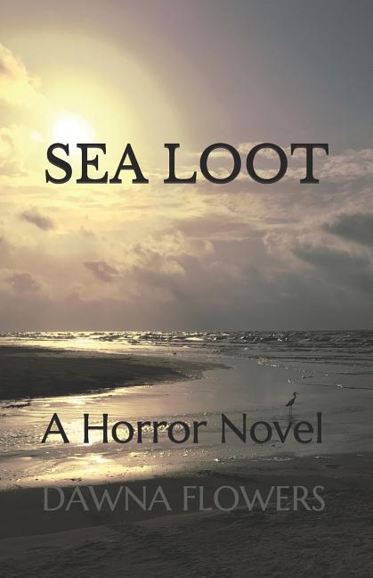 Sea Loot: A Horror Novel