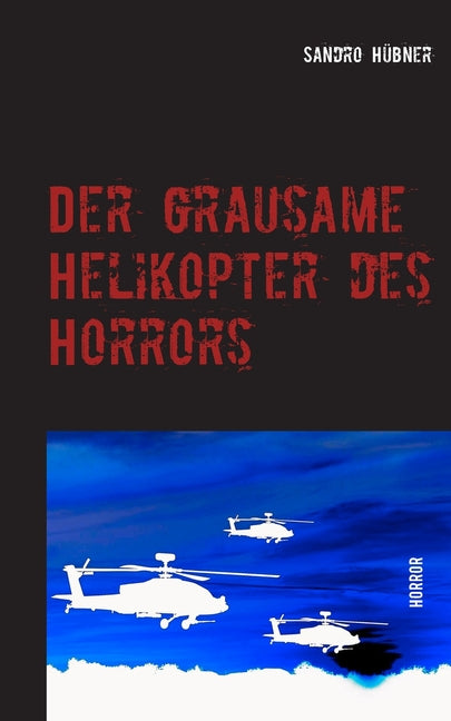Der grausame Helikopter des Horrors: Horror