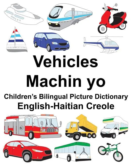 English-Haitian Creole Vehicles/Machin yo Children's Bilingual Picture Dictionary - Paperback