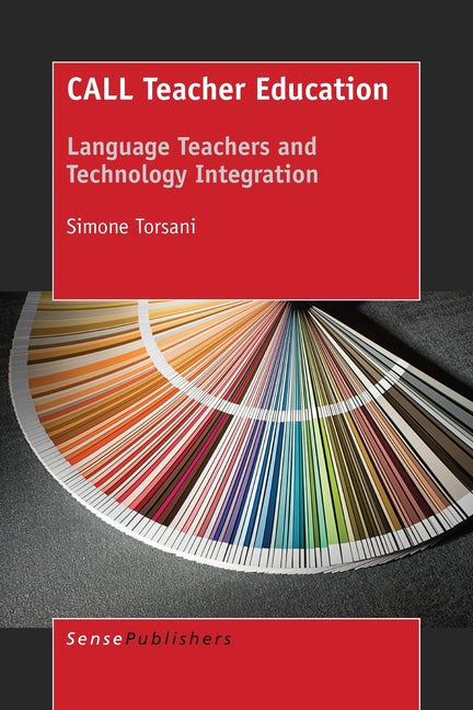 Call Teacher Education: Language Teachers and Technology Integration
