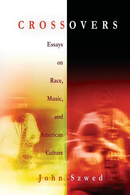 Crossovers: Essays on Race, Music, and American Culture - Paperback