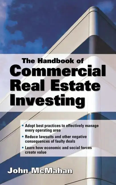 The Handbook of Commercial Real Estate Investing: State of the Art Standards for Investment Transactions, Asset Management, and Financial Reporting - Hardcover