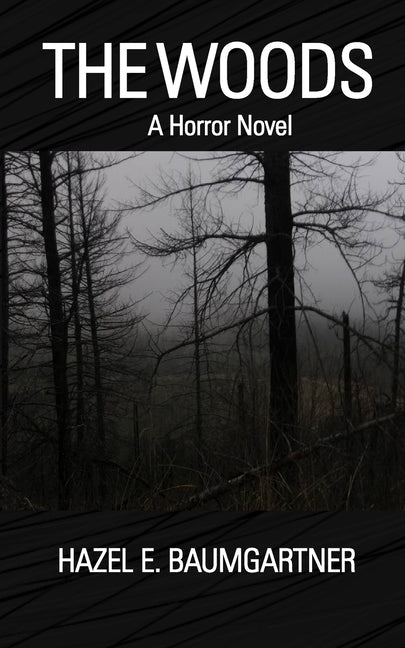 The Woods: A Horror Novel