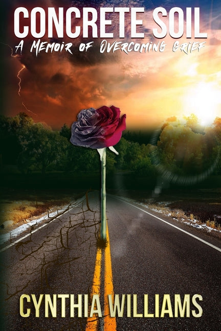 Concrete Soil: A Memoir of Overcoming Grief