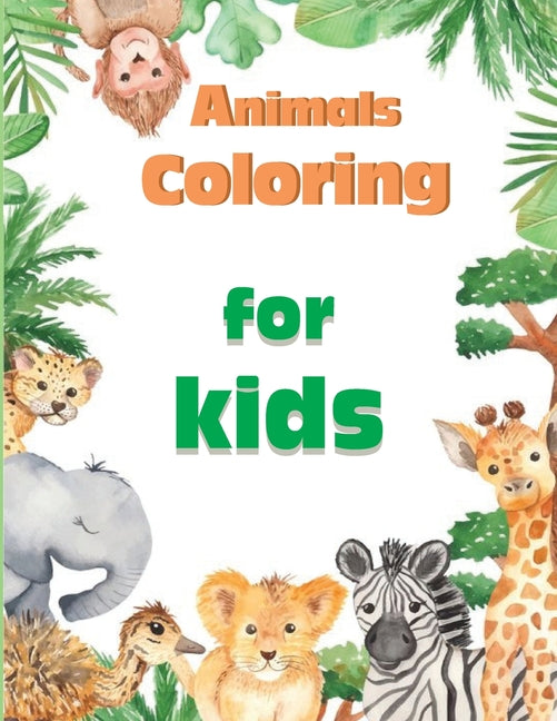 Kids Coloring Books: Kids Coloring Books Animal: Coloring Book
