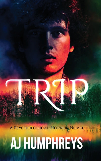 Trip: A Psychological Horror Novel
