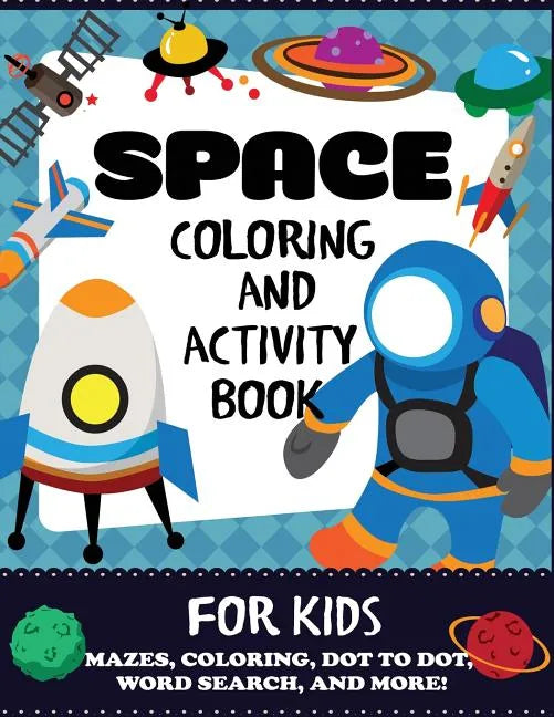 Space Coloring and Activity Book for Kids - Paperback