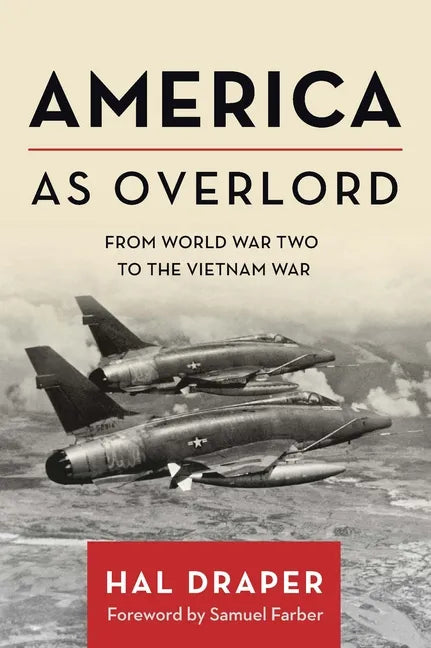 America as Overlord: From World War Two to the Vietnam War - Paperback